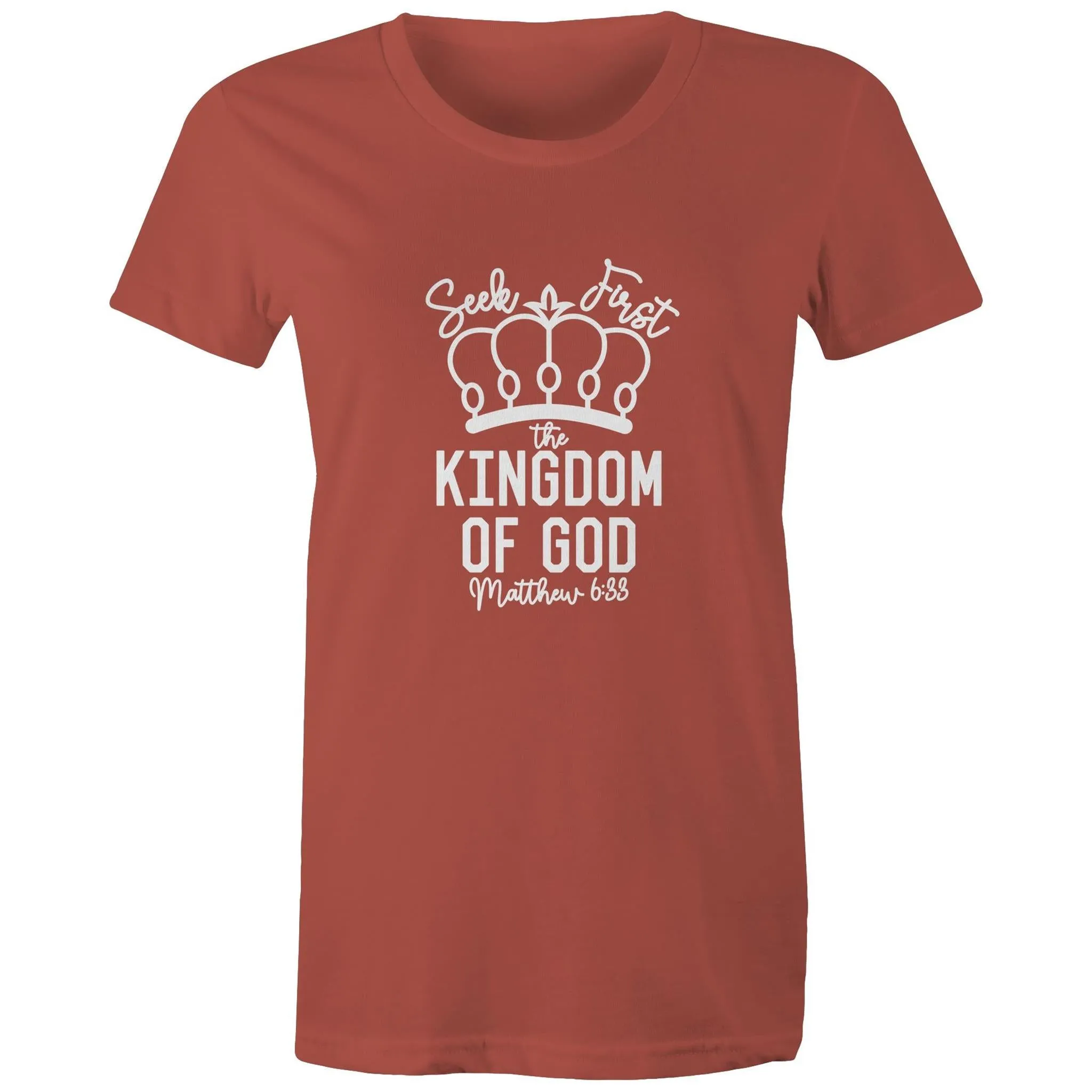 Seek First God's Kingdom Women's T-Shirt