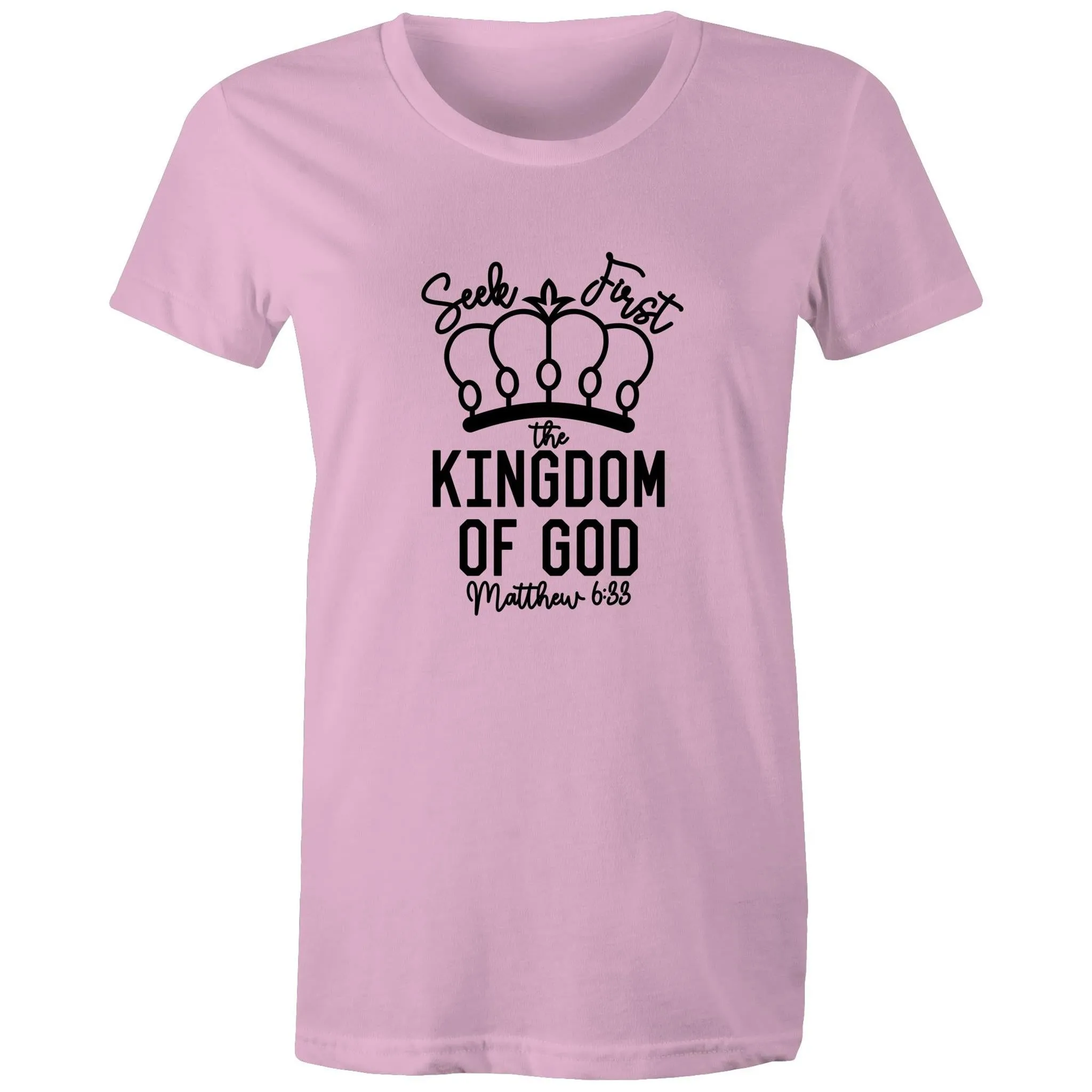 Seek First God's Kingdom Women's T-Shirt