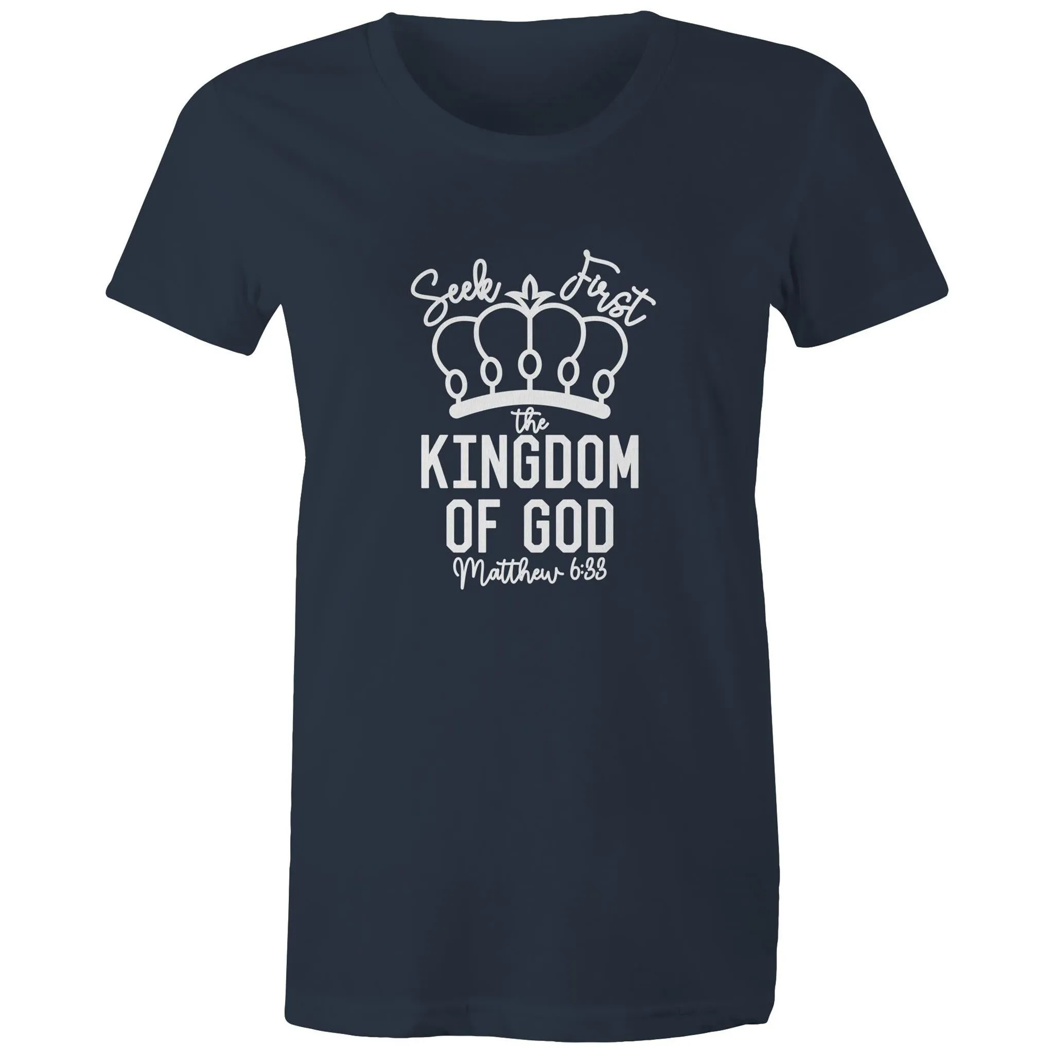 Seek First God's Kingdom Women's T-Shirt