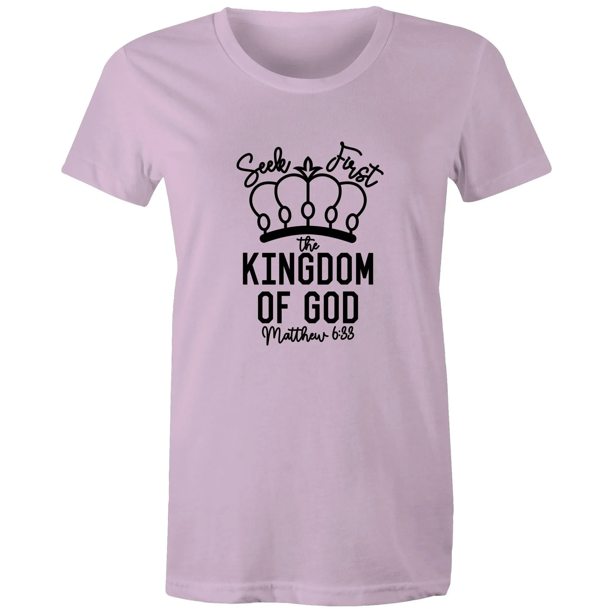 Seek First God's Kingdom Women's T-Shirt